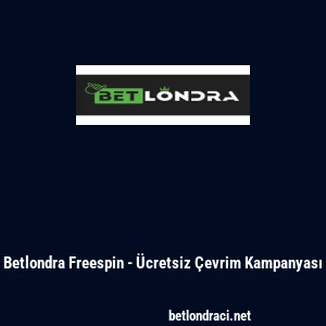 Betlondra Freespin - Ücretsiz Çevrim Kampanyası