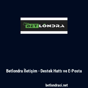 Betlondra İletişim - Destek Hattı ve E-Posta