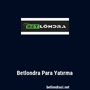 Betlondra Para Yatırma
