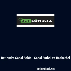 Betlondra Sanal Bahis - Sanal Futbol ve Basketbol